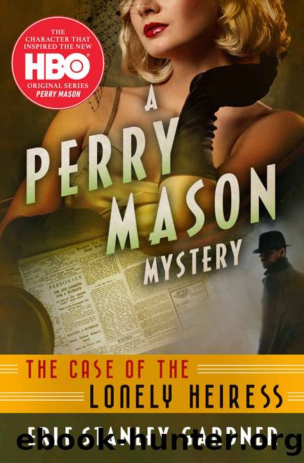 The Case of the Lonely Heiress (The Perry Mason Mysteries Book 2) by Erle Stanley Gardner & Erle Stanley Gardner