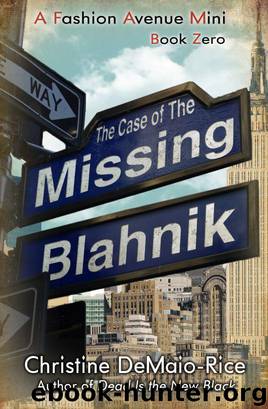The Case of the Missing Blahnik by Christine DeMaio-Rice
