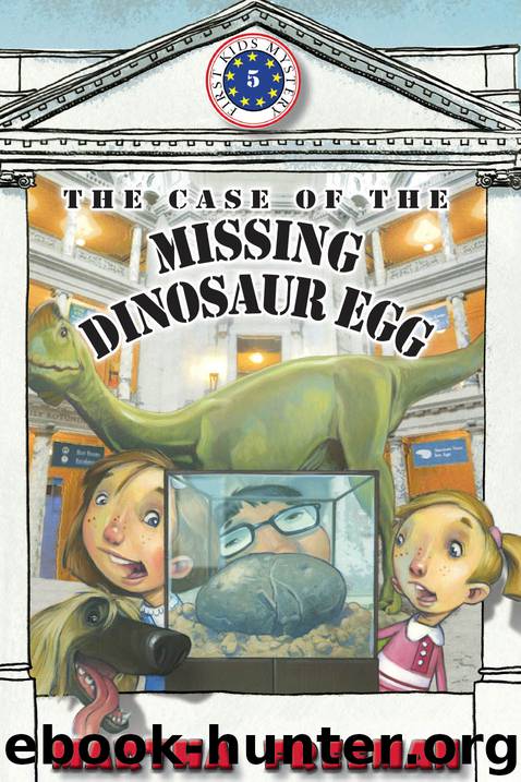 The Case of the Missing Dinosaur Egg by Martha Freeman