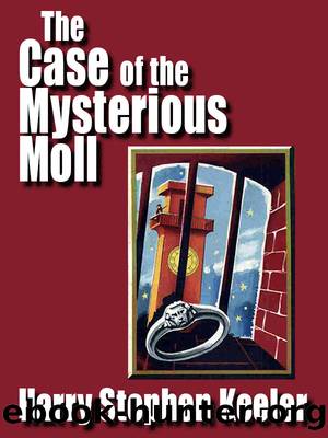 The Case of the Mysterious Moll by Harry Stephen Keeler