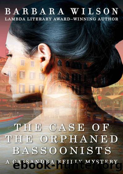 The Case of the Orphaned Bassoonists (The Cassandra Reilly Mysteries Book 4) by Barbara Wilson