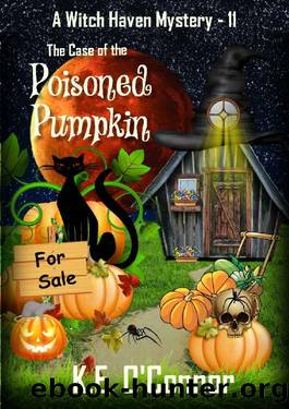 The Case of the Poisoned Pumpkin (Witch Haven Mystery - a fun cozy witch paranormal mystery Book 11) by K.E. O'Connor