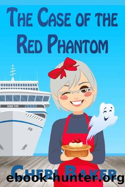The Case of the Red Phantom: A Cruise Ship Cozy Mystery (Ellie Tappet Cruise Ship Mysteries Book 5) by Cheri Baker