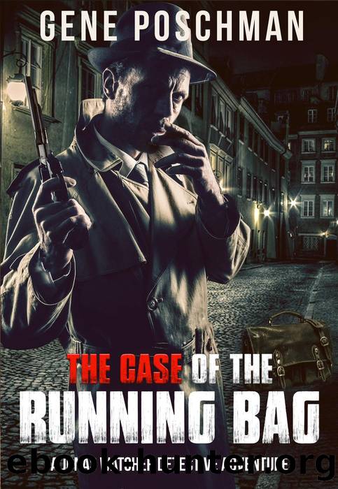 The Case of the Running Bag (Jonas Watcher, #1) by Gene Poschman