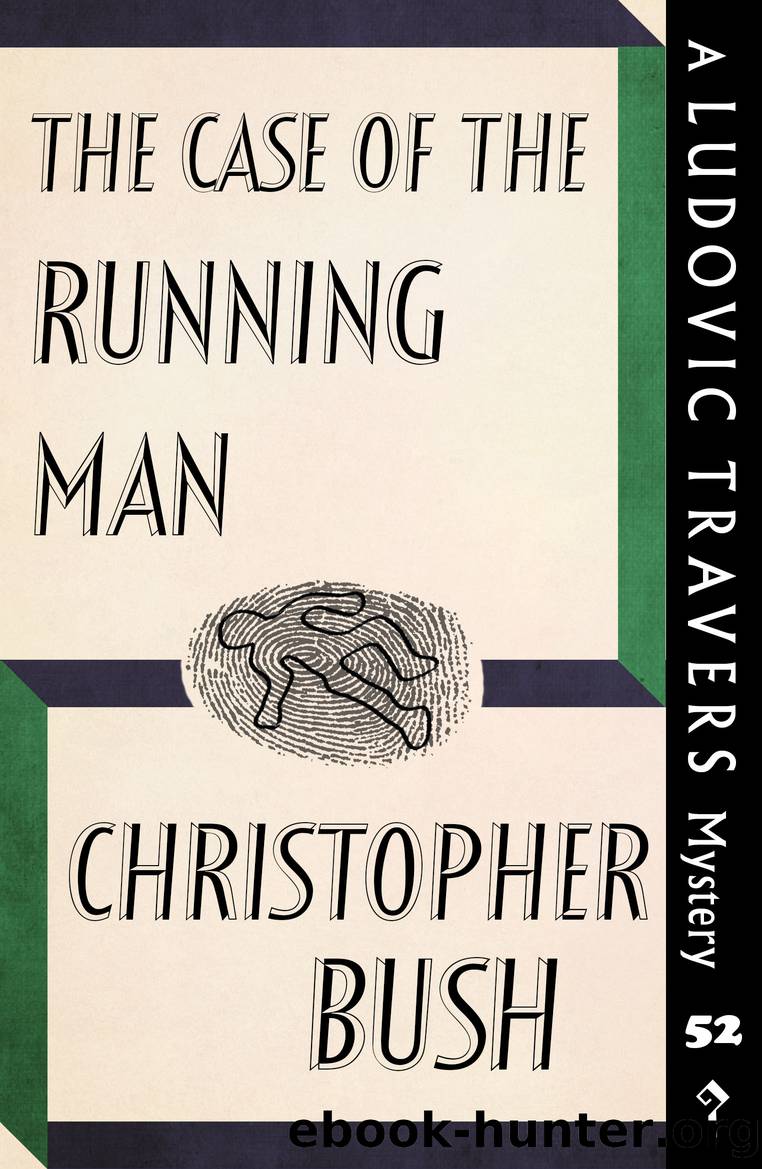 The Case of the Running Man by Christopher Bush