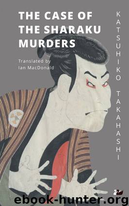 The Case of the Sharaku Murders by Katsuhiko Takahashi