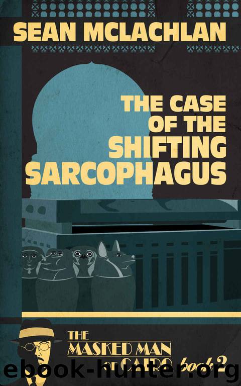 The Case of the Shifting Sarcophagus by Sean McLachlan
