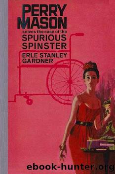 The Case of the Spurious Spinster (Perry Mason Series Book 64) by Erle Stanley Gardner