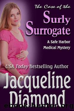 The Case of the Surly Surrogate (Safe Harbor Medical Mysteries Book 2) by Jacqueline Diamond