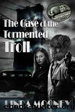 The Case of the Tormented Troll by Linda Mooney