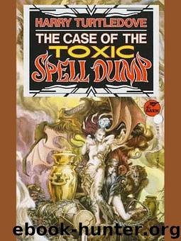 The Case of the Toxic Spell Dump by Harry Turtledove