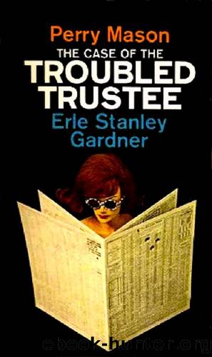 The Case of the Troubled Trustee (Perry Mason Series Book 75) by Erle Stanley Gardner