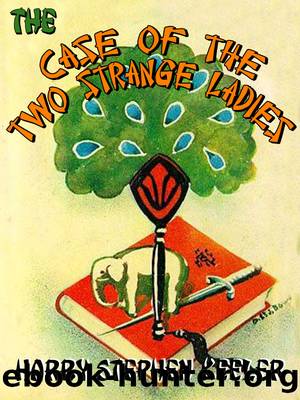 The Case of the Two Strange Ladies by Harry Stephen Keeler
