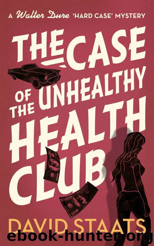 The Case of the Unhealthy Health Club by David Staats