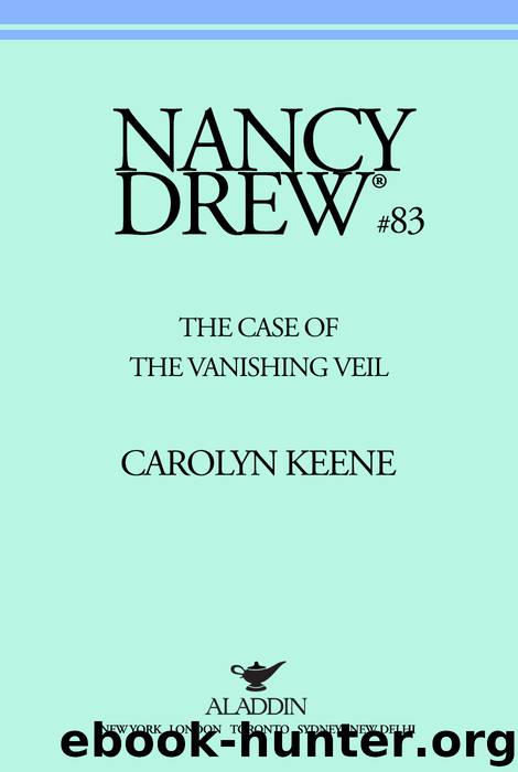 The Case of the Vanishing Veil by Carolyn Keene