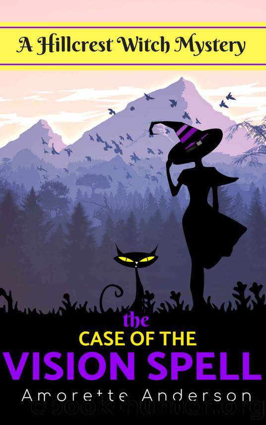 The Case of the Vision Spell: A Hillcrest Witch Mystery (Book #5) by Anderson Amorette