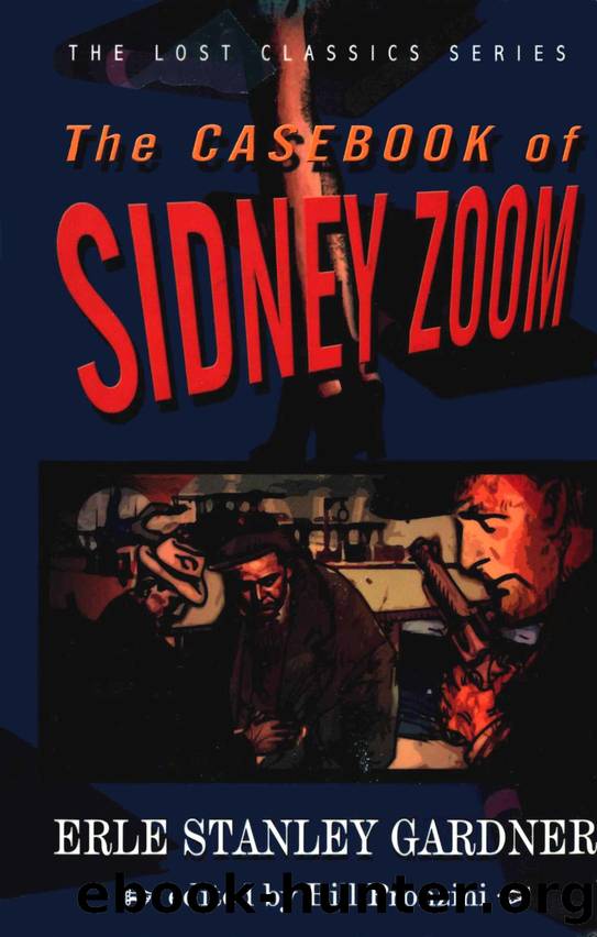 The Casebook Of Sidney Zoom by Erle Stanley Gardner (edited by Bill Pronzini)