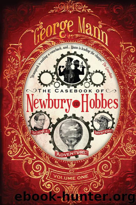 The Casebook of Newbury & Hobbes by George Mann