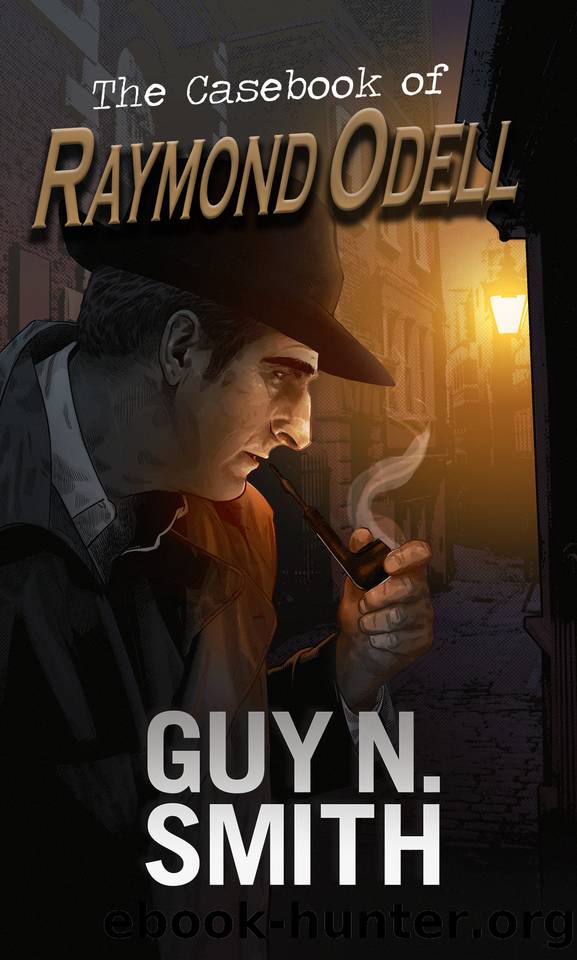 The Casebook of Raymond Odell by Smith Guy N