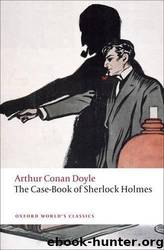 The Casebook of Sherlock Holmes by Sir Arthur Conan Doyle