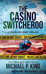 The Casino Switcheroo by King Michael P