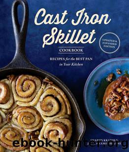 The Cast Iron Skillet Cookbook, 2nd Edition: Recipes for the Best Pan in Your Kitchen by Sharon Kramis & Julie Kramis Hearne
