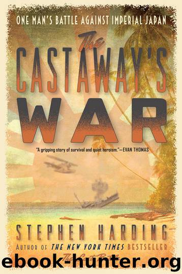 The Castaway's War by Stephen Harding