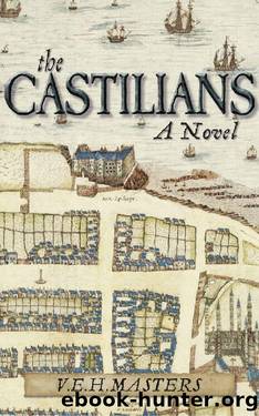 The Castilians: A story of the siege of St Andrews Castle by VEH Masters