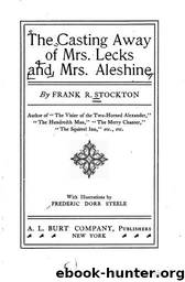 The Casting Away of Mrs. Lecks and Mrs. Aleshine by Frank Richard Stockton