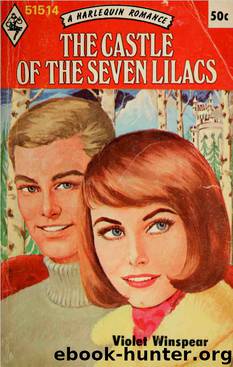 The Castle Of The Seven Lilacs by Violet Winspear