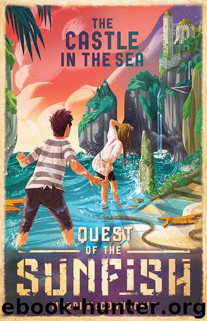 The Castle in the Sea: Quest of the Sunfish 2 by Mardi McConnochie