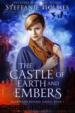 The Castle of Earth and Embers (Briarwood Reverse Harem Book 1) by Steffanie Holmes