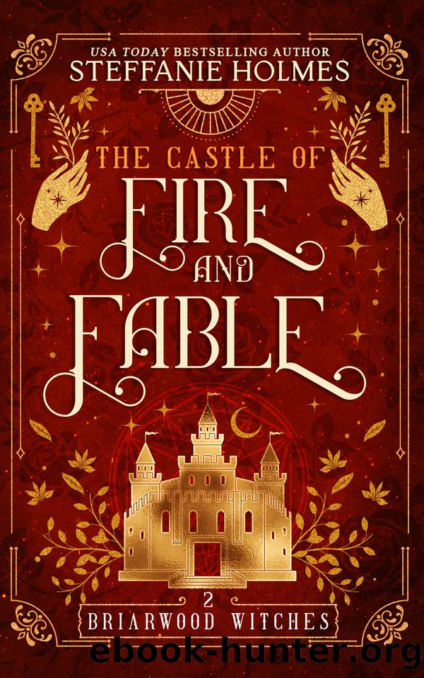The Castle of Fire and Fable (Briarwood Witches Book 2) by Steffanie Holmes