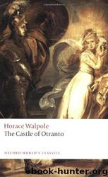 The Castle of Otranto: A Gothic Story by Horace Walpole; W. S. Lewis; E. J. Clery