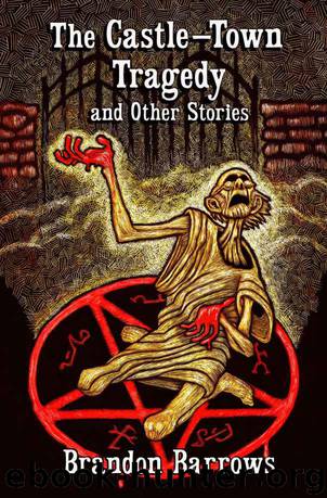 The Castle-Town Tragedy and Other Tales of Carnacki, the Ghost-finder by Barrows Brandon