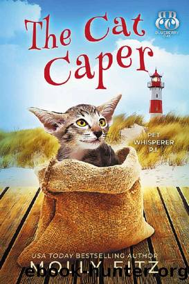The Cat Caper (Pet Whisperer P.I. Book 5) by Molly Fitz & Blueberry Bay
