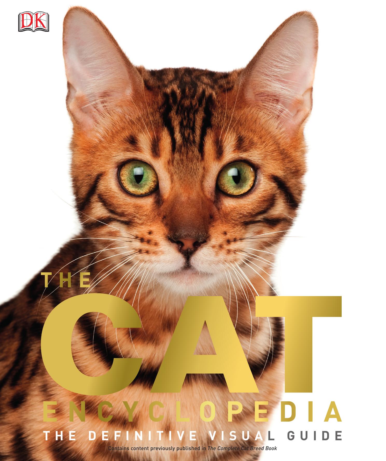 The Cat Encyclopedia The Definitive Visual Guide by Unknown