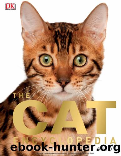 The Cat Encyclopedia: The Definitive Visual Guide by DK Miezan Van Zy