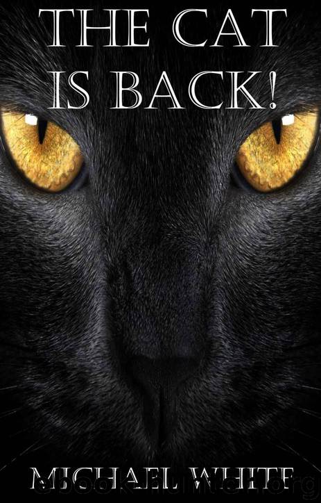 The Cat Is Back! by Michael White