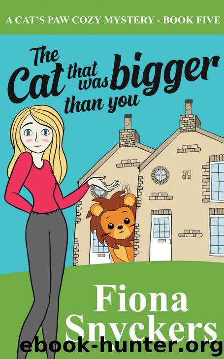 The Cat That Was Bigger Than You: The Cat's Paw Cozy Mysteries - Book 5 by Fiona Snyckers