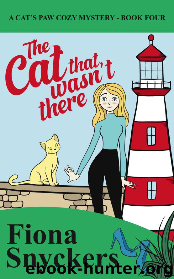 The Cat That Wasn't There: The Cat's Paw Cozy Mysteries - Book 4 by Fiona Snyckers