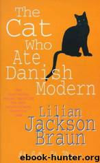 The Cat Who Ate Danish Modern by Lilian Jackson Braun