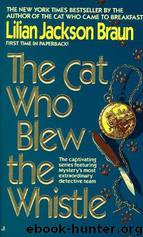 The Cat Who Blew the Whistle by Lilian Jackson Braun
