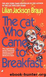 The Cat Who Came To Breakfast by Lilian Jackson Braun