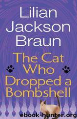 The Cat Who Dropped a Bombshell by Lilian Jackson Braun