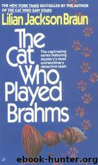 The Cat Who Played Brahms by Braun Lilian Jackson