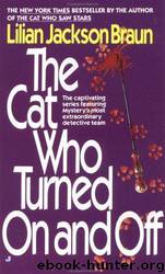 The Cat Who Turned on and Off by Lilian Jackson Braun