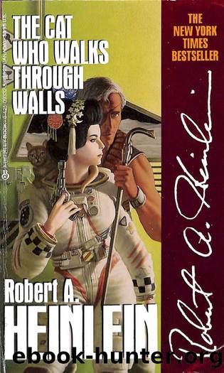 The Cat Who Walks Though Walls (1985) by Robert Heinlein