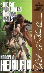 The Cat Who Walks Through Walls by Heinlein Robert A