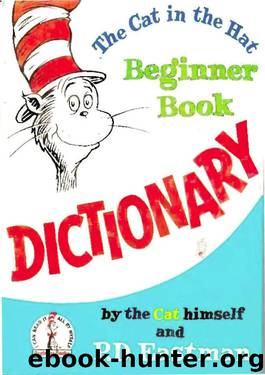 The Cat in the Hat Beginner Book Dictionary by Dr. Seuss